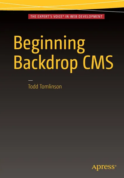 Обложка книги Beginning Backdrop CMS, Todd Tomlinson