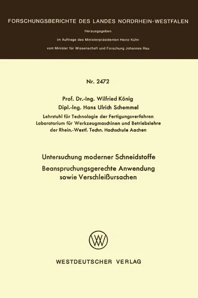 Обложка книги Untersuchung Moderner Schneidstoffe Beanspruchungsgerechte Anwendung Sowie Verschleissursachen, Wilfried Konig