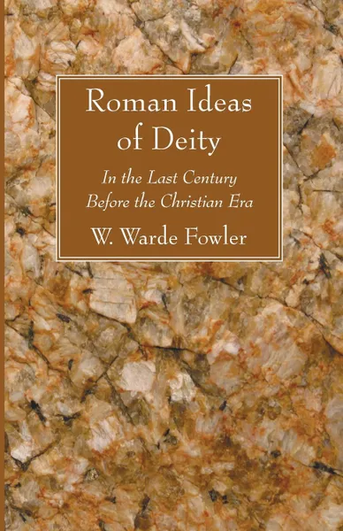 Обложка книги Roman Ideas of Deity, W. Warde Fowler