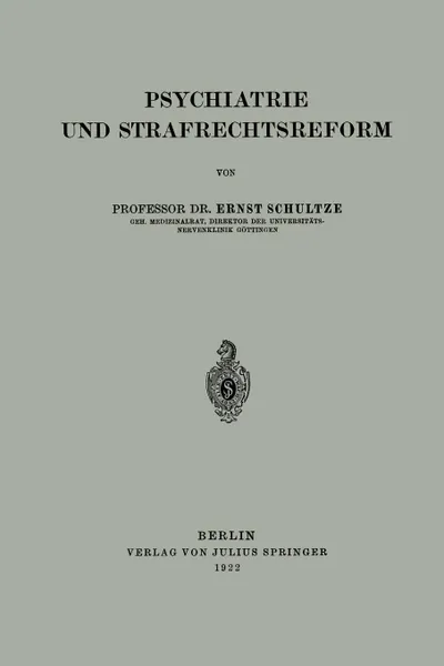 Обложка книги Psychiatrie Und Strafrechtsreform, Ernst Schultze