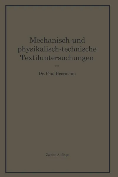 Обложка книги Mechanisch- Und Physikalisch-Technische Textiluntersuchungen, Paul Heermann