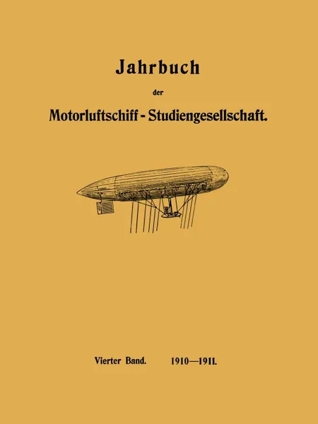 Обложка книги Jahrbuch Der Motorluftschiff-Studiengesellschaft. Vierter Band 1910 1911, Na Na, R. Assmann, L. Prandtl