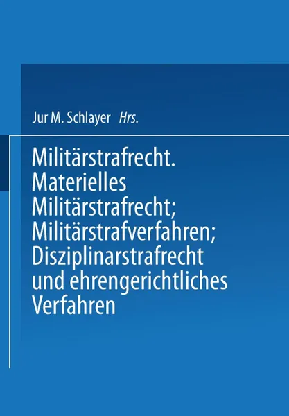 Обложка книги Heer Und Kriegsflotte. Militarstrafrecht, Na Schlayer