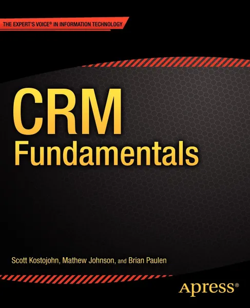 Обложка книги Crm Fundamentals, Scott Kostojohn, Brian Paulen, Mathew Johnson