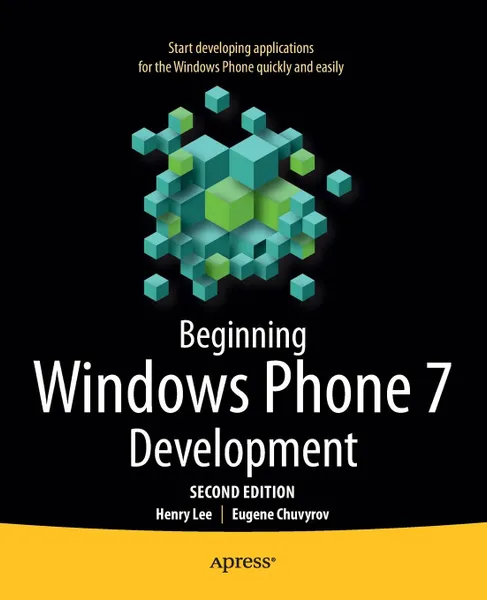 Обложка книги Beginning Windows Phone 7 Development, Eugene Chuvyrov, Henry Lee