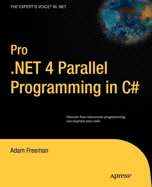 Обложка книги Pro.NET 4 Parallel Programming in C#, Adam Freeman