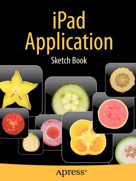 Обложка книги iPad Application Sketch Book, Dean Kaplan