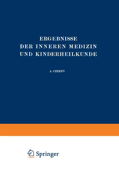 Обложка книги Ergebnisse Der Inneren Medizin Und Kinderheilkunde. Dreiundvierzigster Band, L. Langstein, A. Schittenhelm