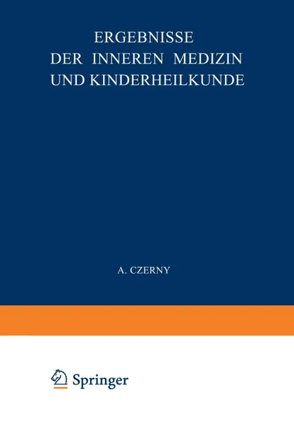 Обложка книги Ergebnisse Der Inneren Medizin Und Kinderheilkunde. Siebenunddreissigster Band, L. Langstein, A. Schittenhelm