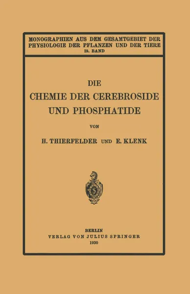 Обложка книги Die Chemie Der Cerebroside Und Phosphatide, H. Thierfelder, E. Klenglishk, E. Klenk