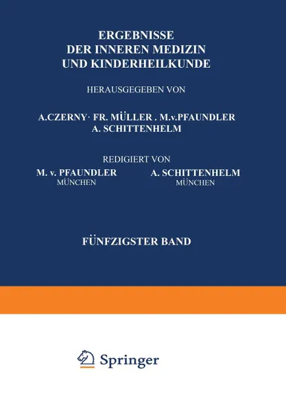 Обложка книги Ergebnisse Der Inneren Medizin Und Kinderheilkunde. Funfzigster Band, M. V. Pfaundler, A. Schittenhelm, M. V. Pfaundler