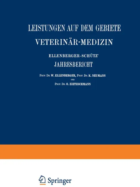 Обложка книги Ellenberger-Schutz' Jahresbericht uber die Leistungen auf dem Gebiete der Veterinar-Medizin. Funfundvierzigster Jahrgang(Jahr 1925), St. Angeloff, M. Schristiansen, NA Constantinecu