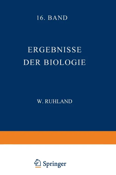 Обложка книги Ergebnisse Der Biologie. Sechzehnter Band, K. V. Frisch, R. Goldschmidt, W. Ruhland