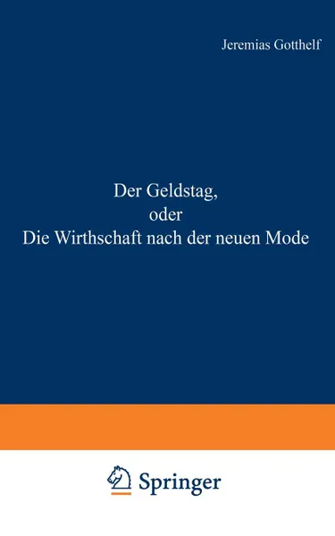 Обложка книги Der Geldstag, Oder Die Wirthschaft Nach Der Neuen Mode, Jeremias Gotthelf