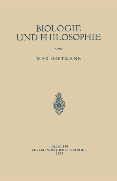 Обложка книги Biologie Und Philosophie, Max Hartmann