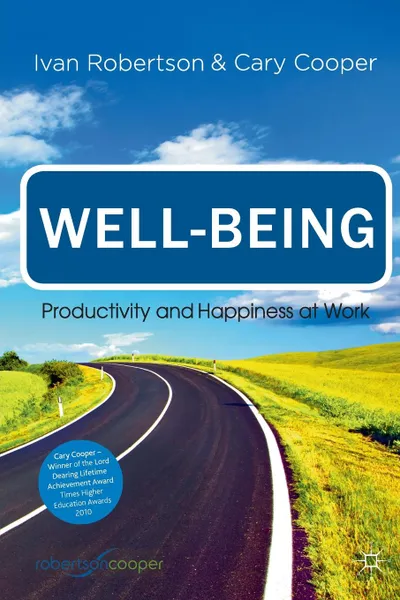 Обложка книги Well-being. Productivity and Happiness at Work, I. Robertson, C. Cooper