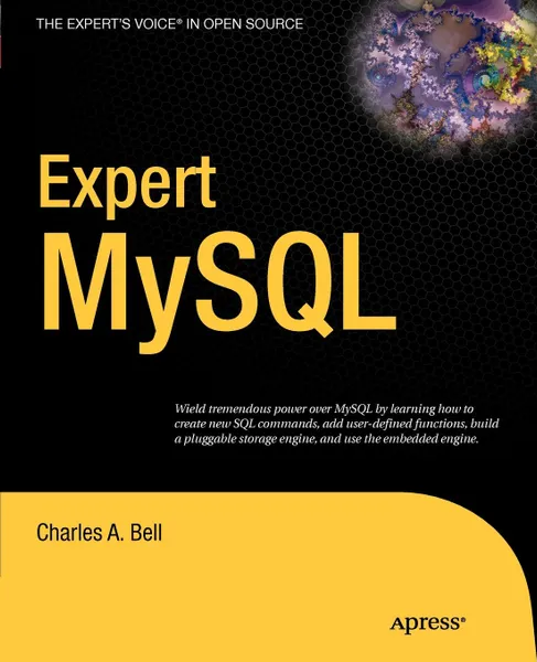 Обложка книги Expert MySQL, Charles A. Bell