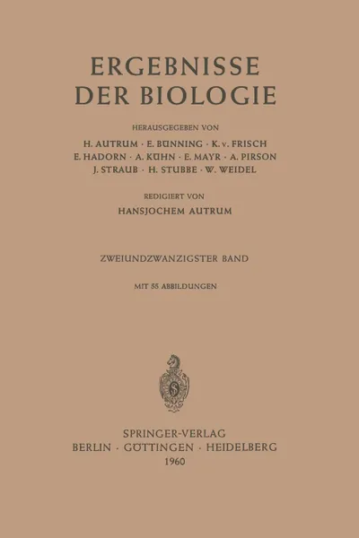 Обложка книги Ergebnisse der Biologie. Zweiundzwanzigster Band, Hansjochem Autrum, E. Bünning, K. v. Frisch