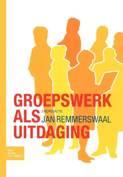 Обложка книги Groepswerk als uitdaging., J.L.M. Remmerswaal, W.N.M. Goossens, L. Dekeyser