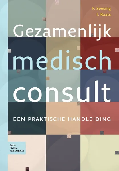 Обложка книги Gezamenlijk medisch consult, F. Seesing, I. Raats