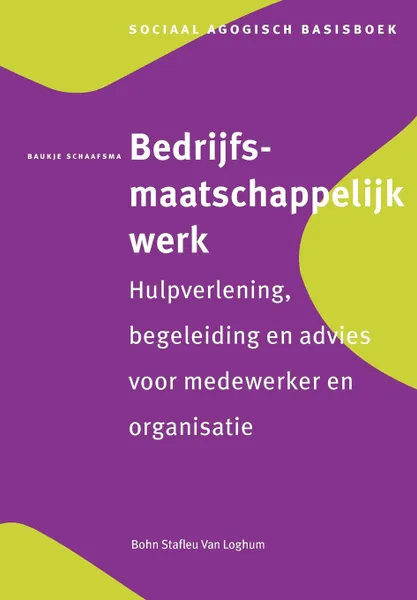 Обложка книги Bedrijfsmaatschappelijk werk., B. Schaafsma-Groenveld, D. Bie