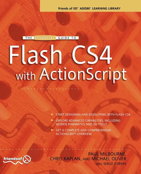 Обложка книги The Essential Guide to Flash CS4 with ActionScript, Paul Milbourne, Chris Kaplan, Michael Oliver