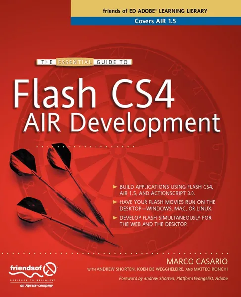 Обложка книги The Essential Guide to Flash Cs4 Air Development, Marco Casario, Matteo Ronchi, Shorten