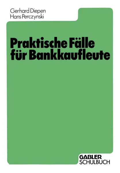 Обложка книги Praktische Falle Fur Bankkaufleute, Gerhard Diepen