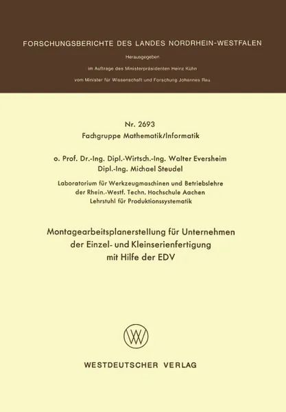 Обложка книги Montagearbeitsplanerstellung Fur Unternehmen Der Einzel- Und Kleinserienfertigung Mit Hilfe Der Edv, Walter Eversheim