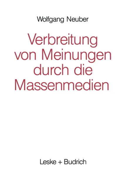 Обложка книги Verbreitung Von Meinungen Durch Die Massenmedien, Wolfgang Neuber