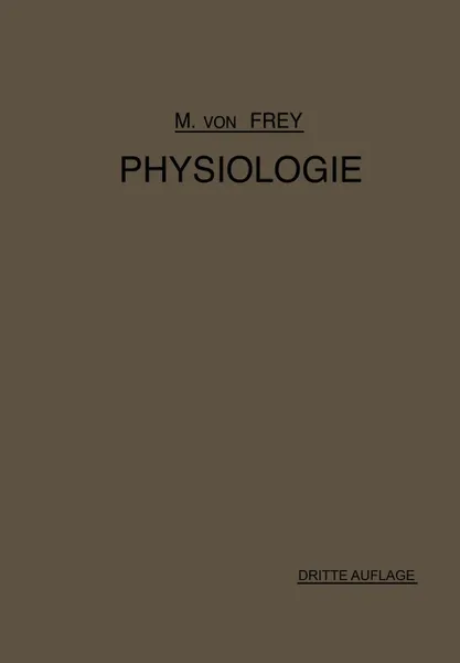 Обложка книги Vorlesungen Uber Physiologie, M. Von Frey, M. Von Frey