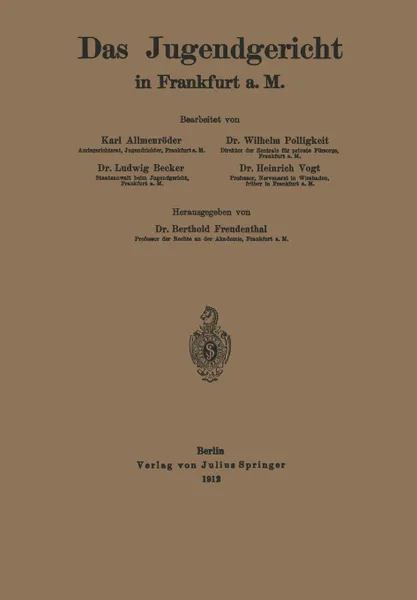 Обложка книги Das Jugendgericht in Frankfurt A. M., Karl Freudenthal, Ludwig Becker, Wilhelm Polligkeit