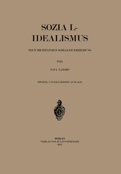 Обложка книги Sozial-Idealismus. Neue Richtlinien Sozialer Erziehung, Paul Natorp