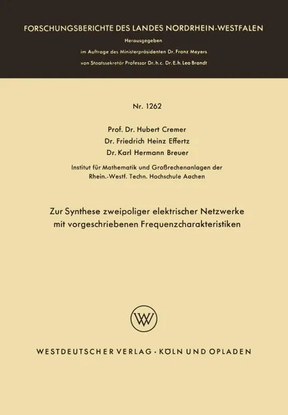 Обложка книги Zur Synthese Zweipoliger Elektrischer Netzwerke Mit Vorgeschriebenen Frequenzcharakteristiken, Hubert Cremer, Friedrich Heinz Effertz, Karl Hermann Breuer