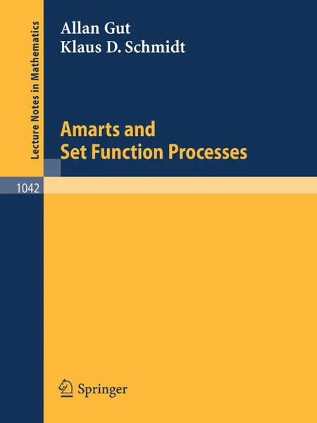 Обложка книги Amarts and Set Function Processes, Allan Gut, Klaus D. Schmidt