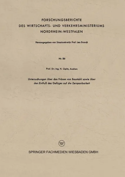 Обложка книги Untersuchungen Uber Das Frasen Von Baustahl Sowie Uber Den Einfluss Des Gefuges Auf Die Zerspanbarkeit, Herwart Opitz