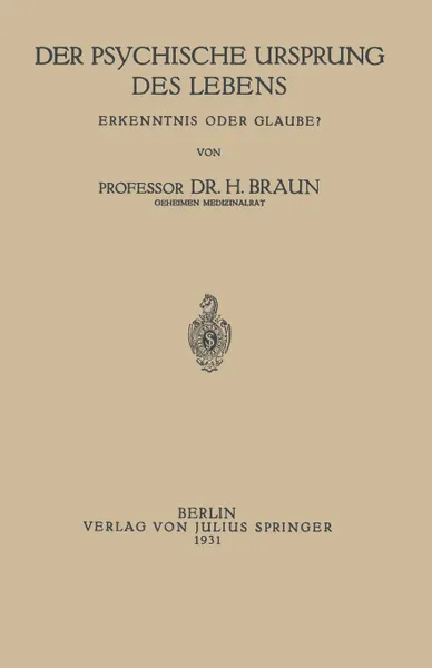 Обложка книги Der Psychische Ursprung Des Lebens. Erkenntnis Oder Glaube?, Na Braun