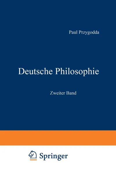 Обложка книги Deutsche Philosophie. Zweiter Band, Paul Przygodda, J. G. Fichte, E. V. Hartmann