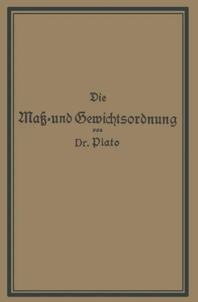 Обложка книги Die Mass- Und Gewichtsordnung, Na Plato