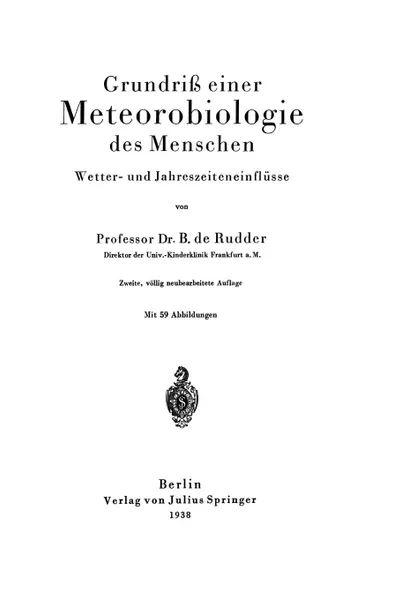 Обложка книги Grundriss Einer Meteorobiologie Des Menschen. Wetter- Und Jahreszeiteneinflusse, B. De Rudder, B. De Rudder