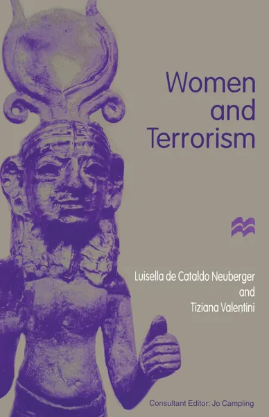 Обложка книги Women and Terrorism, Luisella de Cataldo Neuburger, Tiziana Valentini, trans Leo Michael Hughes