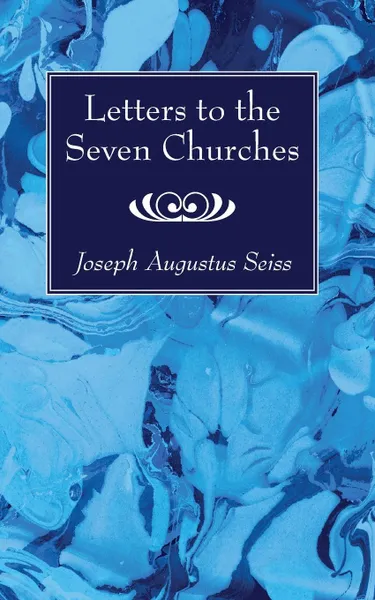 Обложка книги Letters to the Seven Churches, Joseph Augustus Seiss