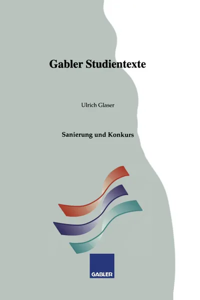 Обложка книги Sanierung Und Konkurs, Ulrich Glaser, Ulrich Glaser