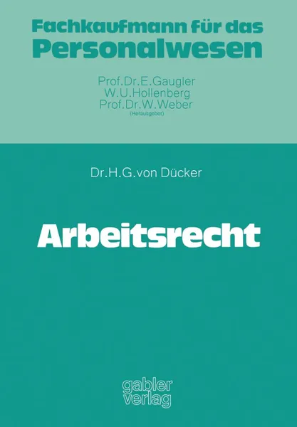 Обложка книги Arbeitsrecht, Hans-Gerd von Dücker