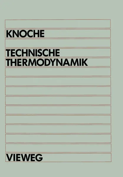 Обложка книги Technische Thermodynamik. fur Studenten des Maschinenbaus und der Elektrotechnik ab 1. Semester, Karl-Friedrich Knoche