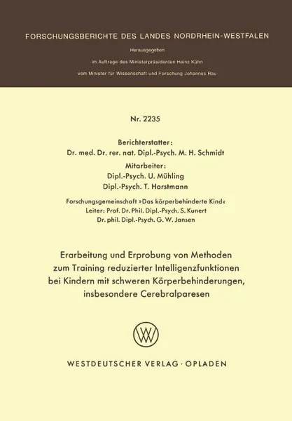 Обложка книги Erarbeitung Und Erprobung Von Methoden Zum Training Reduzierter Intelligenzfunktionen Bei Kindern Mit Schweren Korperbehinderungen, Insbesondere Cereb, Martin H. Schmidt, Martin H. Schmidt