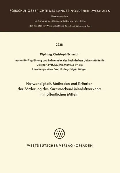 Обложка книги Notwendigkeit, Methoden Und Kriterien Der Forde Rung Des Kurzstrecken-Linienluftverkehrs Mit Offentlichen Mitteln, Christoph Schmidt