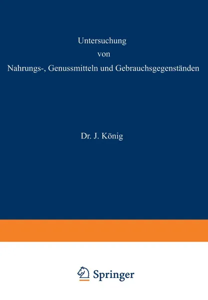 Обложка книги Untersuchung Von Nahrungs, Genussmitteln Und Gebrauchsgegenstanden. 3. Teil: Die Genussmittel, Wasser, Luft, Gebrauchsgegenstande, Geheimmittel Und Ah, A. Beythien, C. Griebel, L. Grunhut