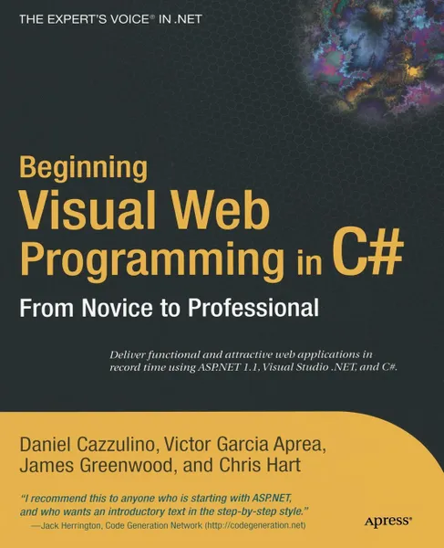 Обложка книги Beginning Visual Web Programming in C#. From Novice to Professional, Daniel Cazzulino, Victor Garcia Aprea, James Greenwood