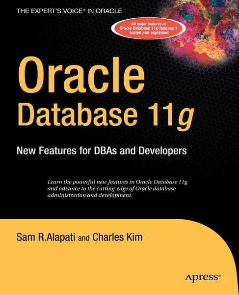 Обложка книги Oracle Database 11g. New Features for DBAs and Developers, Sam R. Alapati, Charles Kim